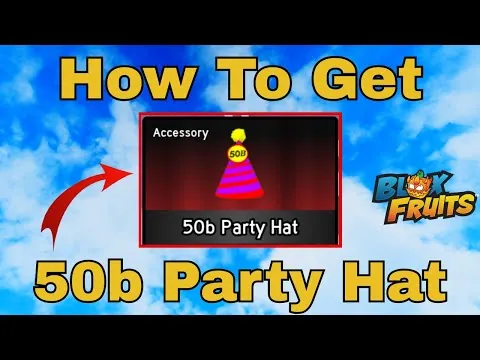 影片縮圖：How To Get 50b Party Hat In Blox Fruits | 50b Party Hat | Roblox