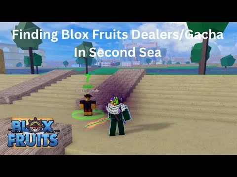 影片縮圖:Blox Fruits: Finding Blox Fruits Dealers/Cousin (Gacha) in Second Sea