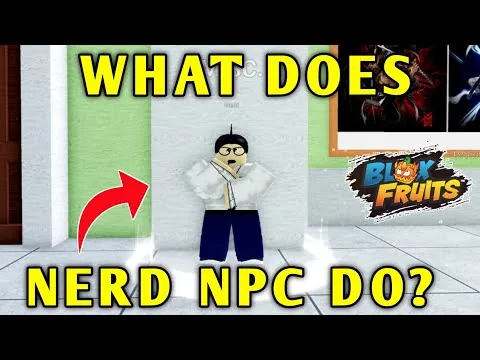 影片縮圖：What Does Nerd NPC Do In Blox Fruits | Nerd NPC Guide | Roblox Blox Fruits | Second Sea