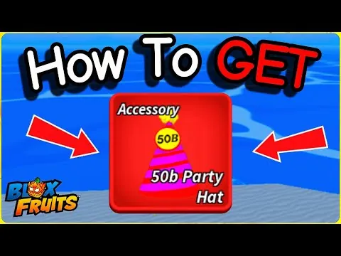 影片縮圖：How to GET 50B PARTY HAT in Blox Fruits (Roblox)
