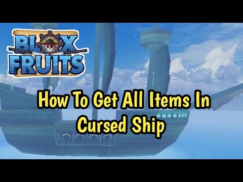 影片縮圖：How To Get All The Items In Cursed Ship In Blox Fruits (2025)